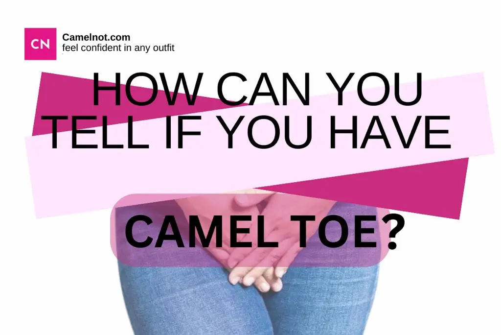how can you tell if you have camel toe