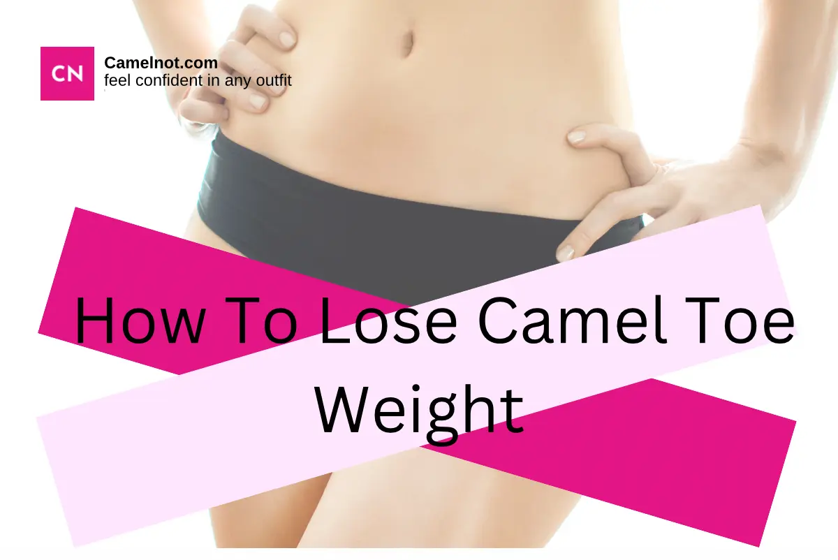how to lose camel toe weight